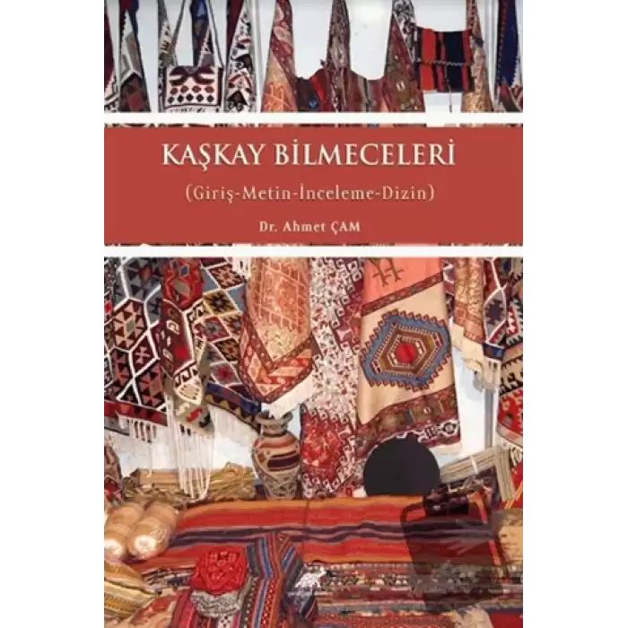 Kaşkay Bilmeceleri (Giriş-Metin-İnceleme-Dizin)