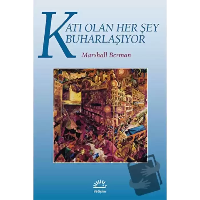 Katı Olan Her Şey Buharlaşıyor