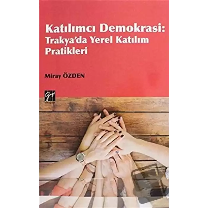 Katılımcı Demokrasi - Trakyada Yerel Katılım Pratikleri