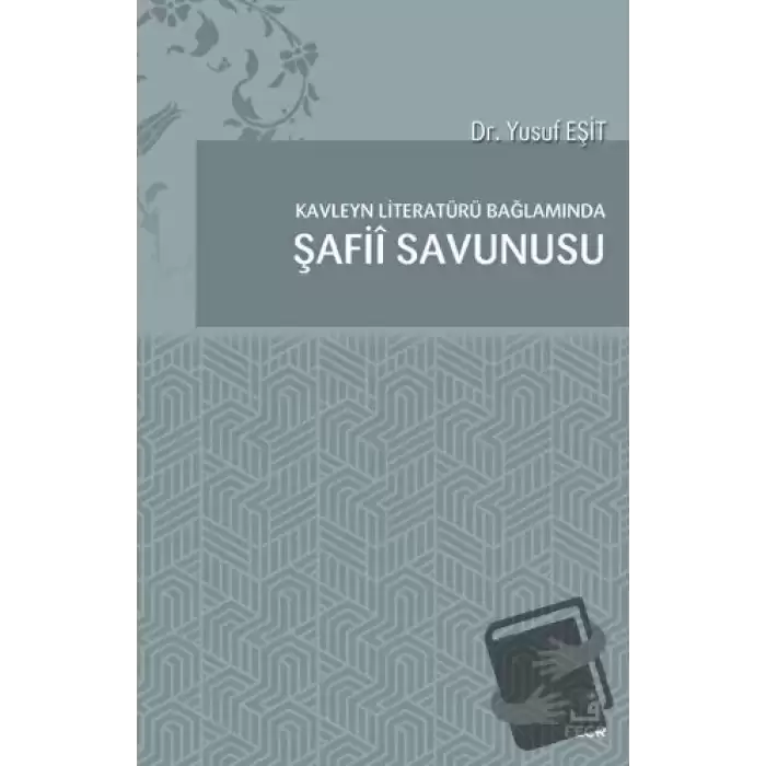 Kavleyn Literatürü Bağlamında Şafiî Savunusu