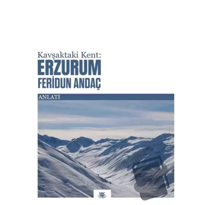 Kavşaktaki Kent: Erzurum