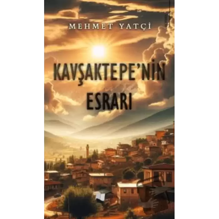 Kavşaktepe’nin Esrarı