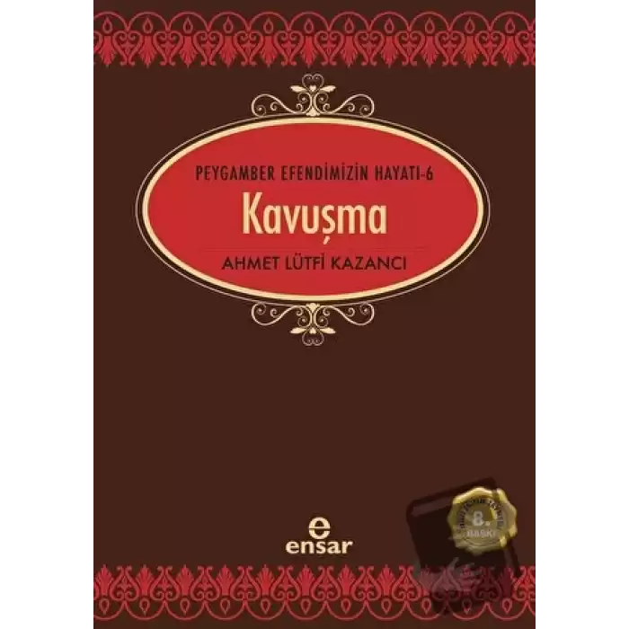 Kavuşma - Peygamber Efendimizin Hayatı 6