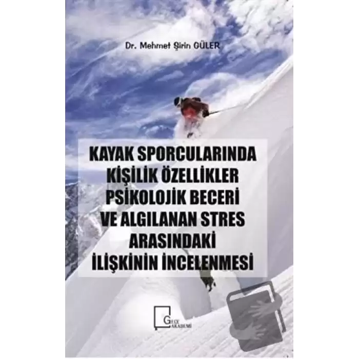 Kayak Sporcularında Kişilik Özellikler Psikolojik Beceri ve Algılanan Stres Arasındaki İlişkinin İncelenmesi