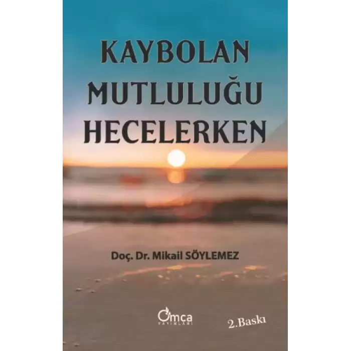 Kaybolan Mutluluğu Hecelerken