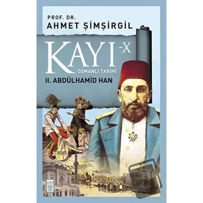 Kayı-10 Osmanlı Tarihi: 2. Abdülhamid Han