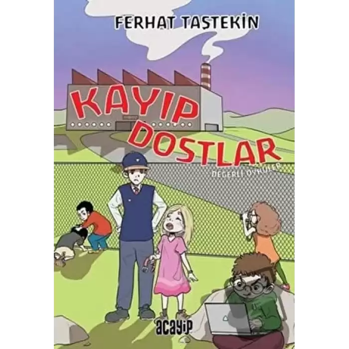 Kayıp Dostlar - Değerli Öyküler