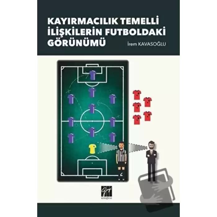 Kayırmacılık Temelli İlişkilerin Futboldaki Görünümü