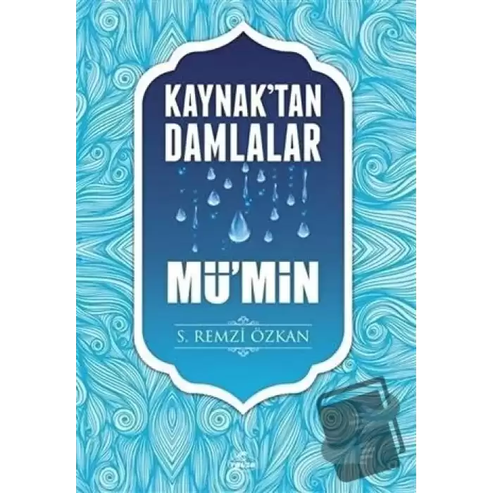 Kaynaktan Damlalar Mü’min