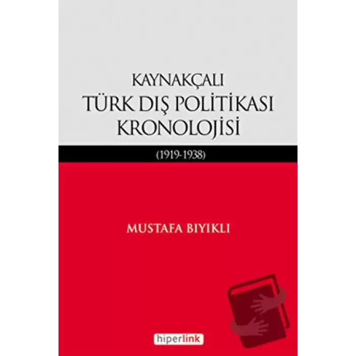 Kaynakçalı Türk Dış Politikası Kronolojisi