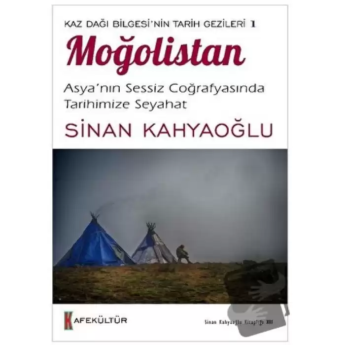 Kaz Dağı Bilgesi’nin Tarih Gezileri 1 - Moğolistan