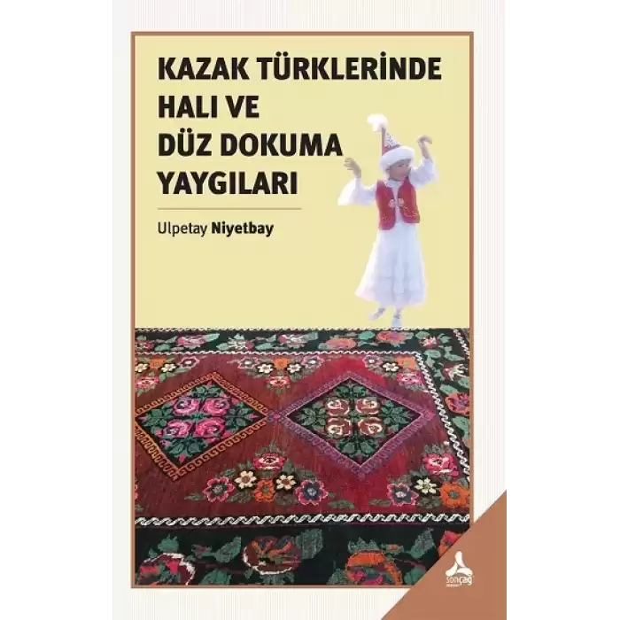 Kazak Türklerinde Halı Ve Düz Dokuma Yaygıları