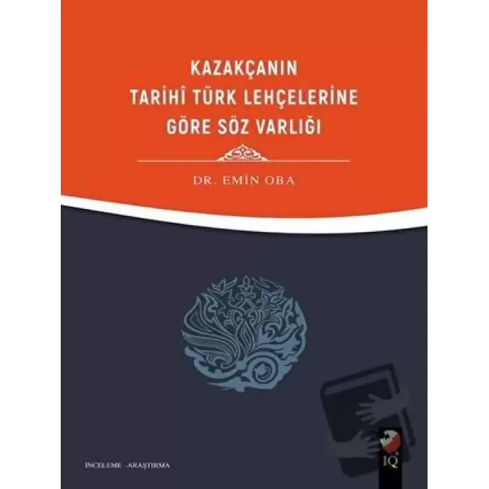 Kazakçanın Tarihi Türk Lehçelerine Göre Söz Varlığı