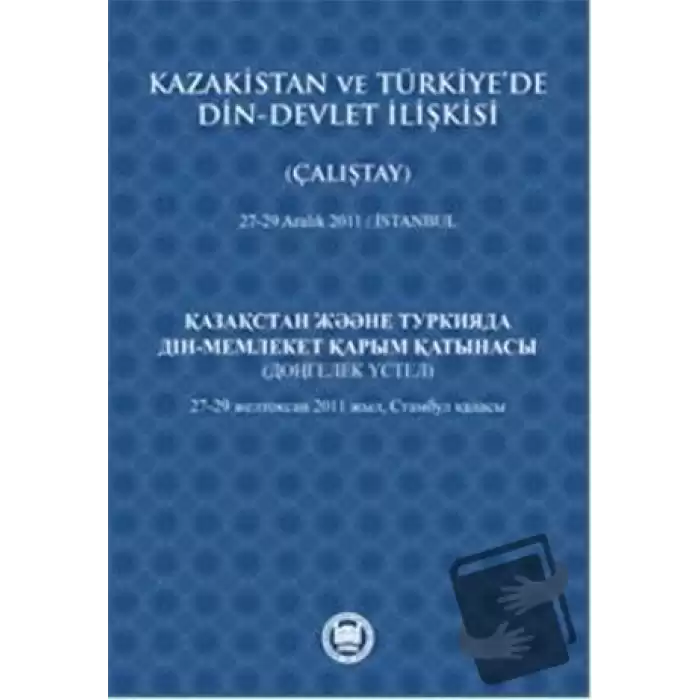 Kazakistan ve Türkiye’de Din - Devlet İlişkisi (Çalıştay)