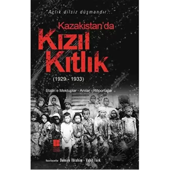 Kazakistan’da Kızıl Kıtlık (1929-1933)