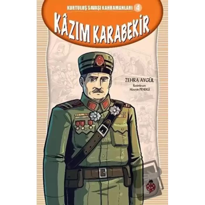 Kazım Karabekir - Kurtuluş Savaşı Kahramanları 4
