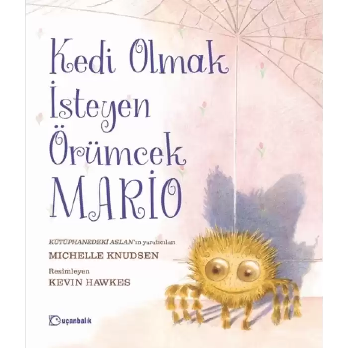 Kedi Olmak İsteyen Örümcek Mario (Ciltli)