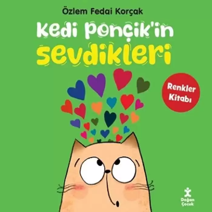 Kedi Ponçikin Sevdikleri - Renkler Kitabı