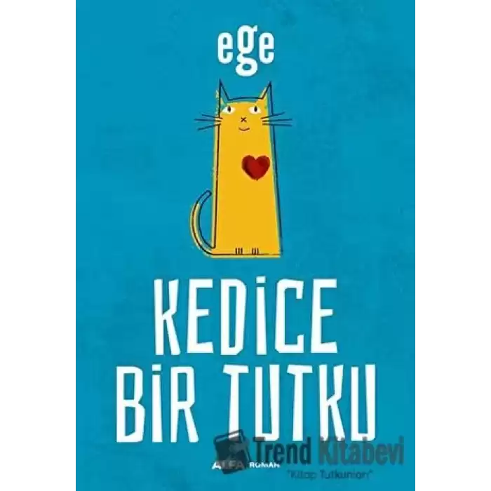 Kedice Bir Tutku