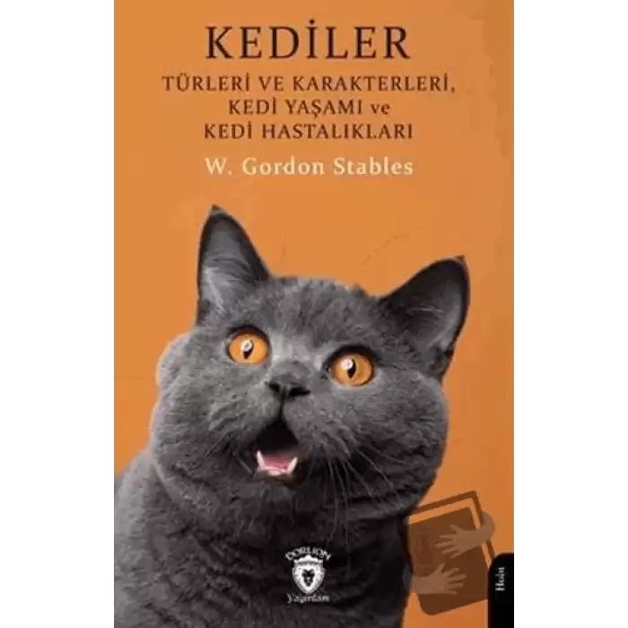 Kediler - Türleri ve Karakterleri Kedi Yaşamı ve Kedi Hastalıkları