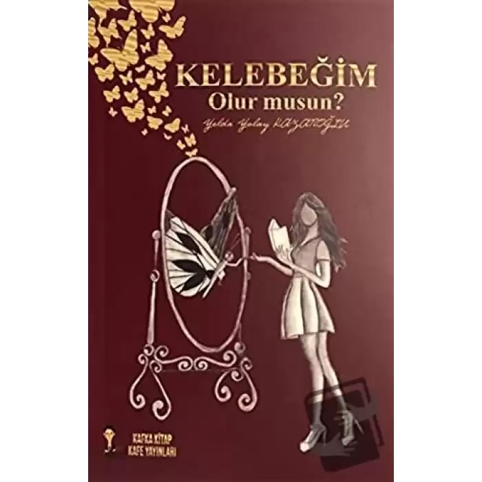 Kelebeğim Olur Musun?