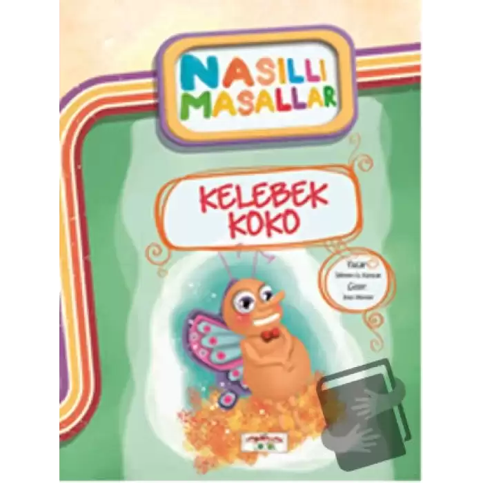 Kelebek Koko - Nasıllı Masallar