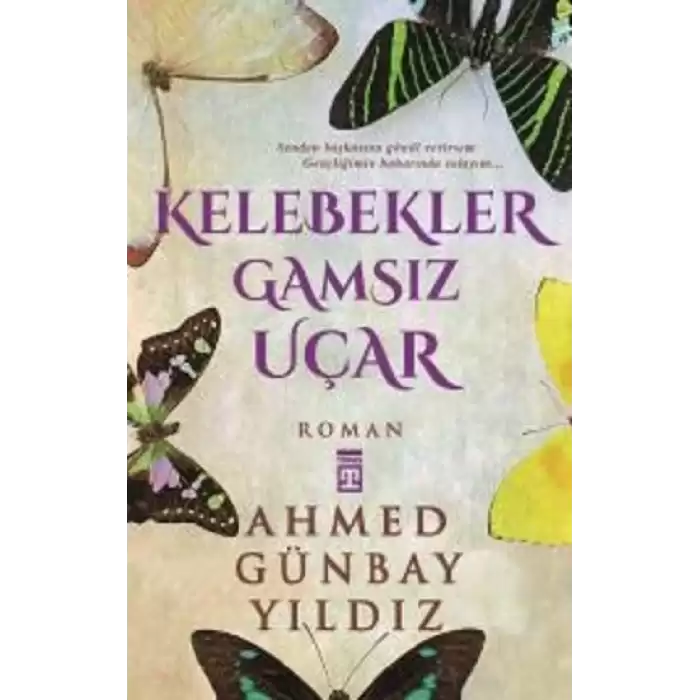 Kelebekler Gamsız Uçar