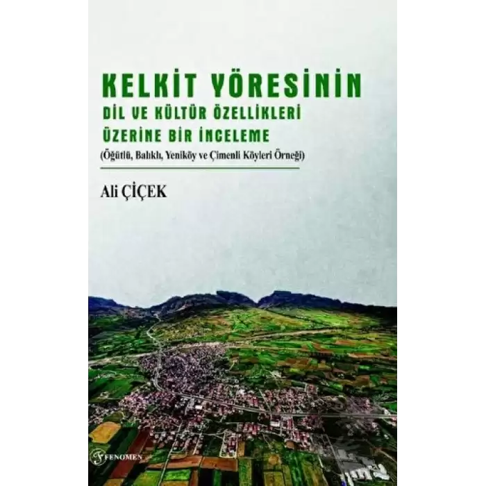 Kelkit Yöresinin Dil ve Kültür Özellikleri Üzerine Bir İnceleme