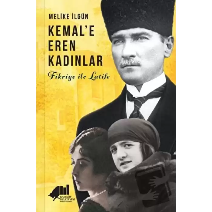 Kemale Eren Kadınlar - Fikriye İle Latife