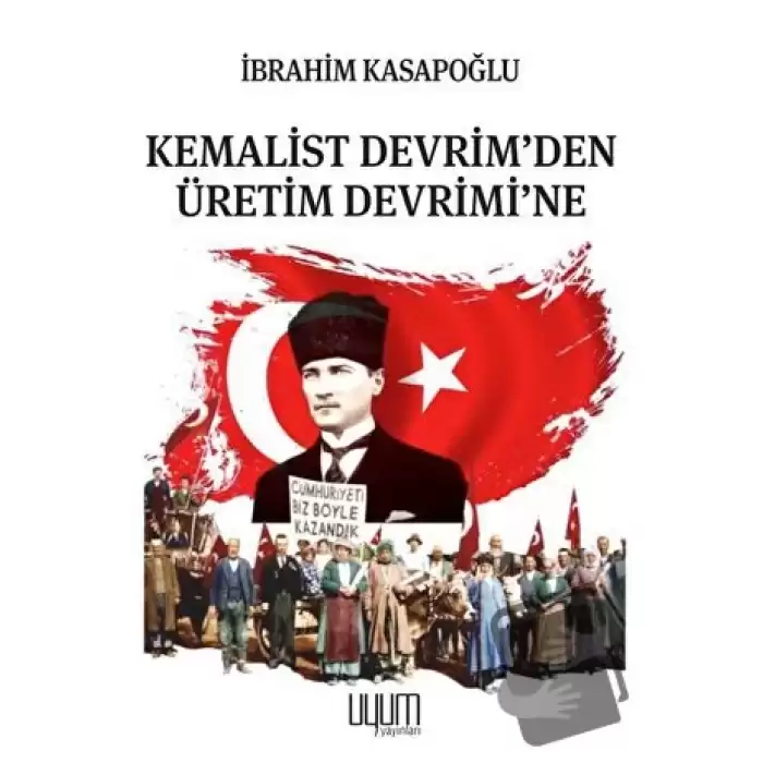 Kemalist Devrimden Üretim Devrimine