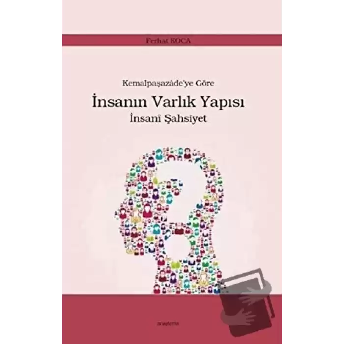 Kemalpaşazade’ye Göre İnsanın Varlık Yapısı İnsani Şahsiyet