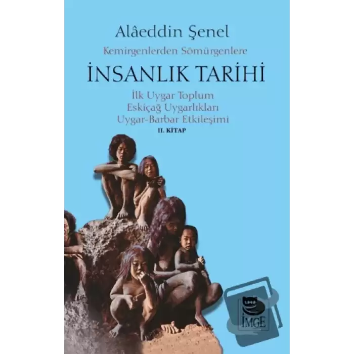 Kemirgenlerden Sömürgenlere İnsanlık Tarihi II. Kitap