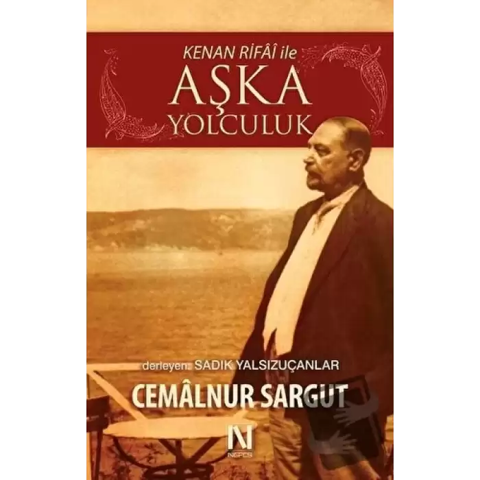 Kenan Rifai ile Aşka Yolculuk