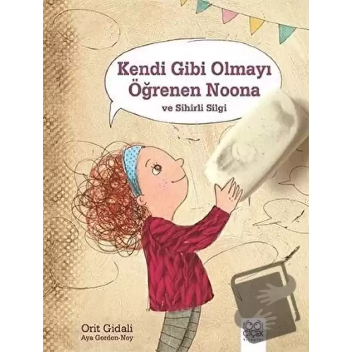 Kendi Gibi Olmayı Öğrenen Noona ve Sihirli Silgi