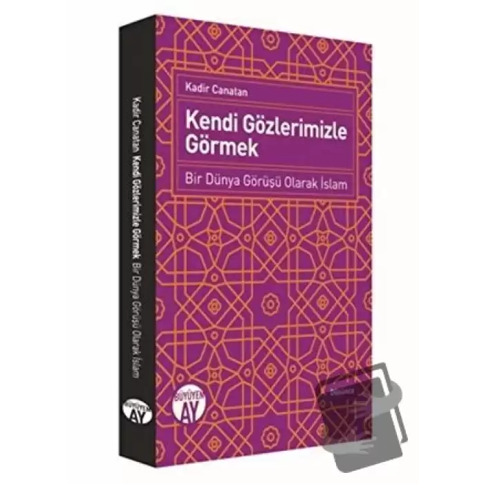 Kendi Gözlerimizle Görmek