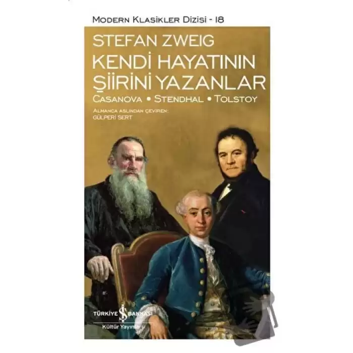 Kendi Hayatının Şiirini Yazanlar: Casanova - Stendhal - Tolstoy (Ciltli)