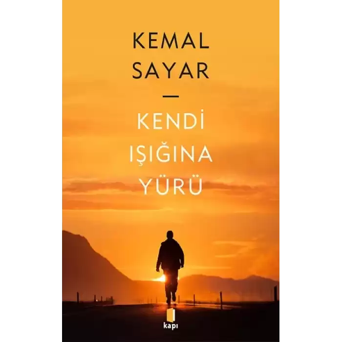 Kendi Işığına Yürü