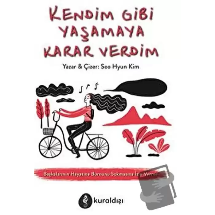 Kendim Gibi Yaşamaya Karar Verdim