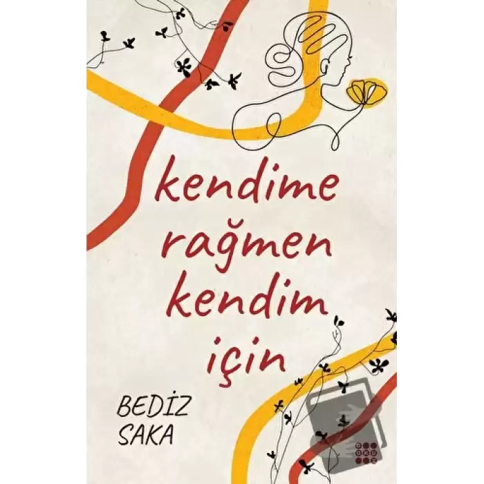 Kendime Rağmen Kendim İçin