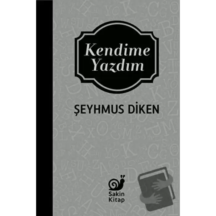 Kendime Yazdım