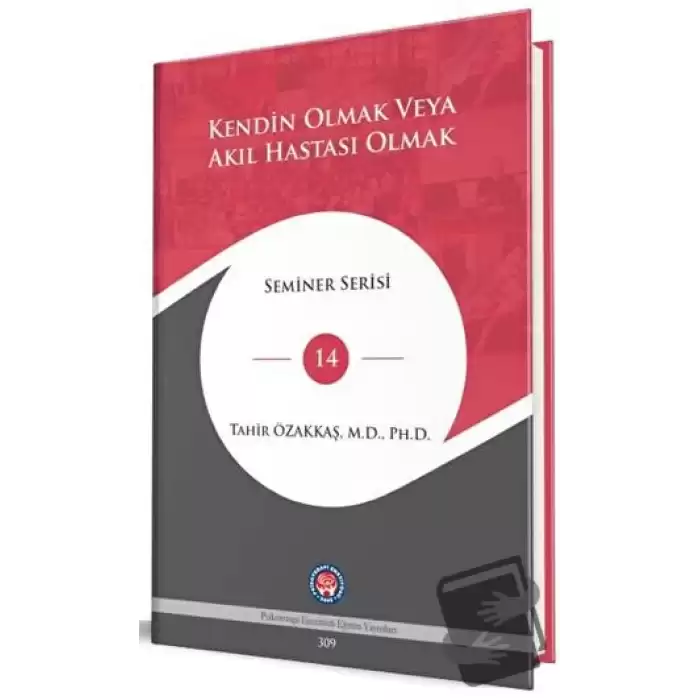 Kendin Olmak Veya Akıl Hastası Olmak (Ciltli)