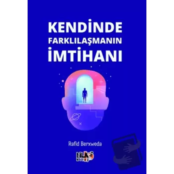 Kendinde Farklılaşmanın İmtihanı