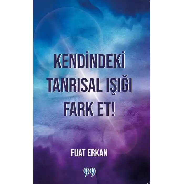 Kendindeki Tanrısal Işığı Fark Et!