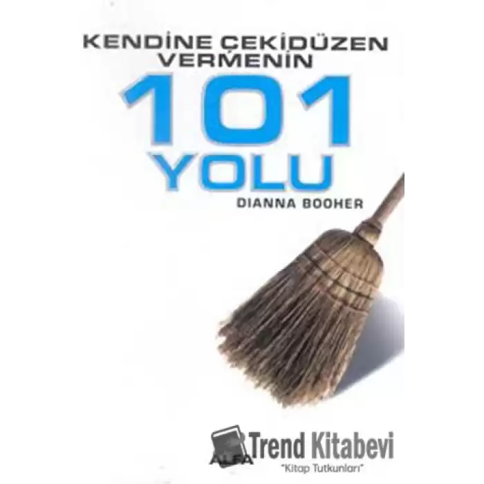 Kendine Çekidüzen Vermenin 101 Yolu