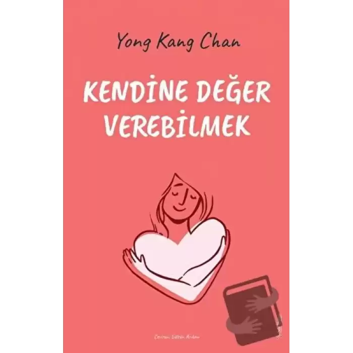 Kendine Değer Verebilmek