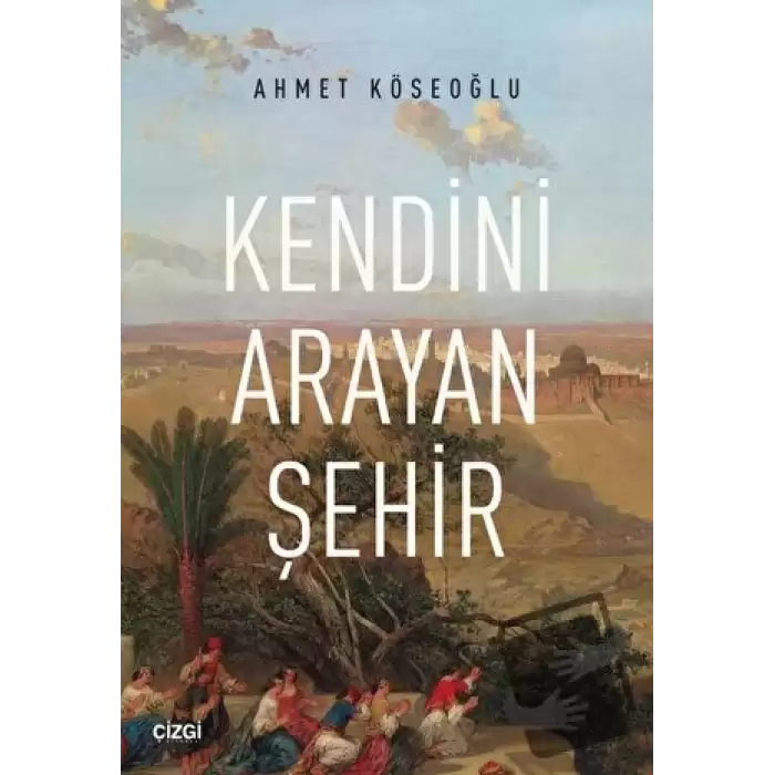 Kendini Arayan Şehir