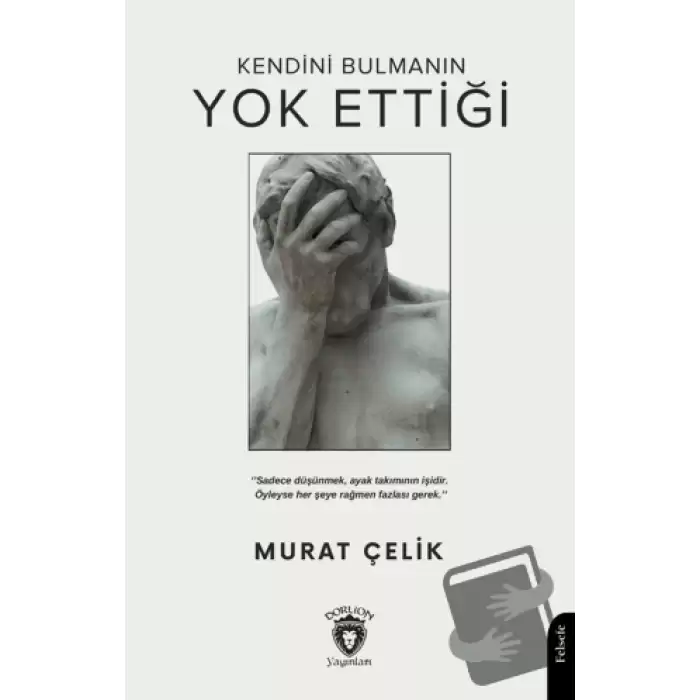 Kendini Bulmanın Yok Ettiği