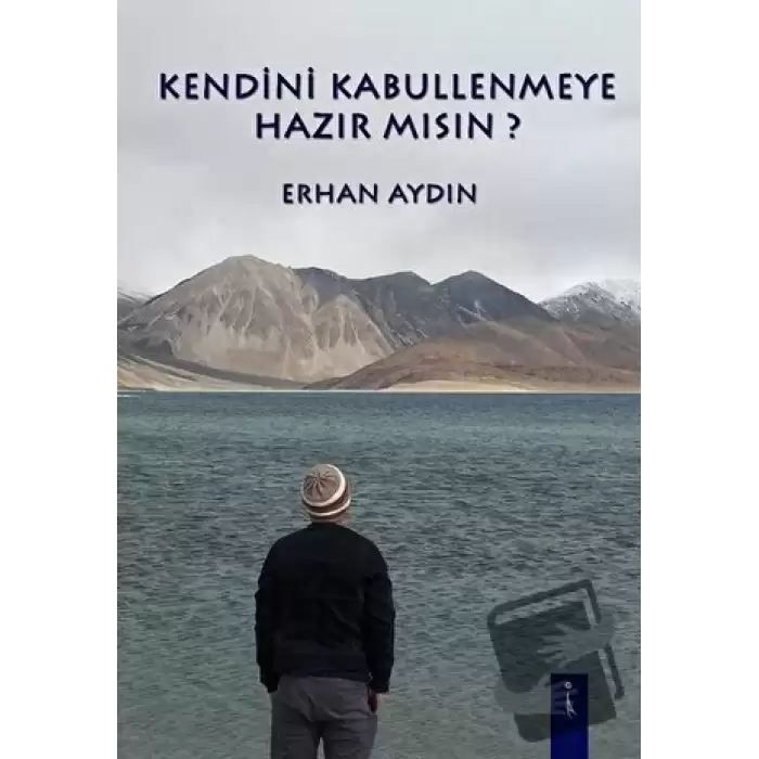 Kendini Kabullenmeye Hazır Mısın?