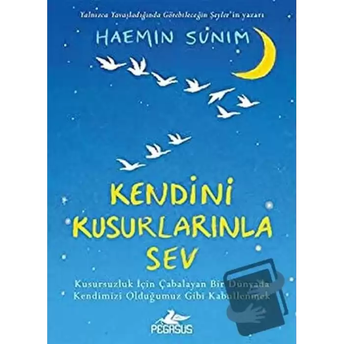 Kendini Kusurlarınla Sev (Ciltli)