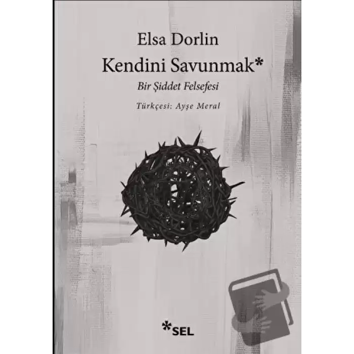 Kendini Savunmak: Bir Şiddet Felsefesi